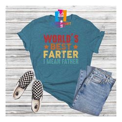 world's best father t-shirt, fathers day, funny dad shirt, daddy shirt, best dad ever, father shirt, husband gift, new d