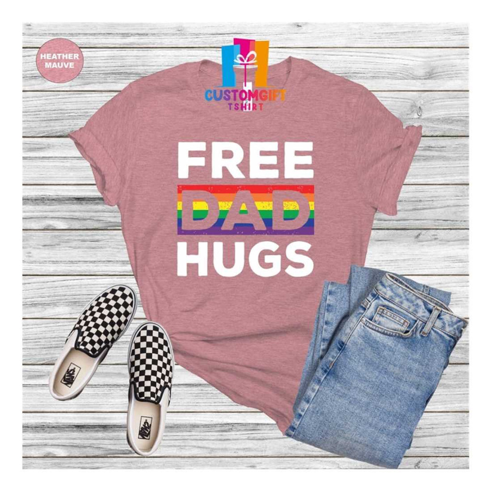 MR-1892023145029-free-dad-hugs-t-shirt-lgbtq-shirt-dad-shirt-pride-shirt-image-1.jpg