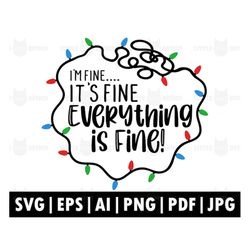 i'm fine it's fine everything is fine svg, christmas lights svg, merry christmas svg, funny christmas png, everything is