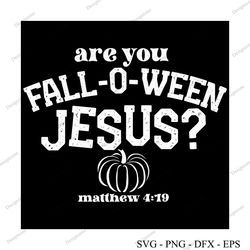 Falloween Jesus Funny Christian Halloween Svg Digital File