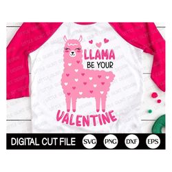 llama be your valentine svg, valentine llama svg, girl valentines day svg, kids valentine gift, valentines shirt, png, s