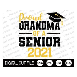 proud senior grandma 2021 svg, senior 2021 svg, last day of school, nana svg, funny end of school, grandma shirt gift, s