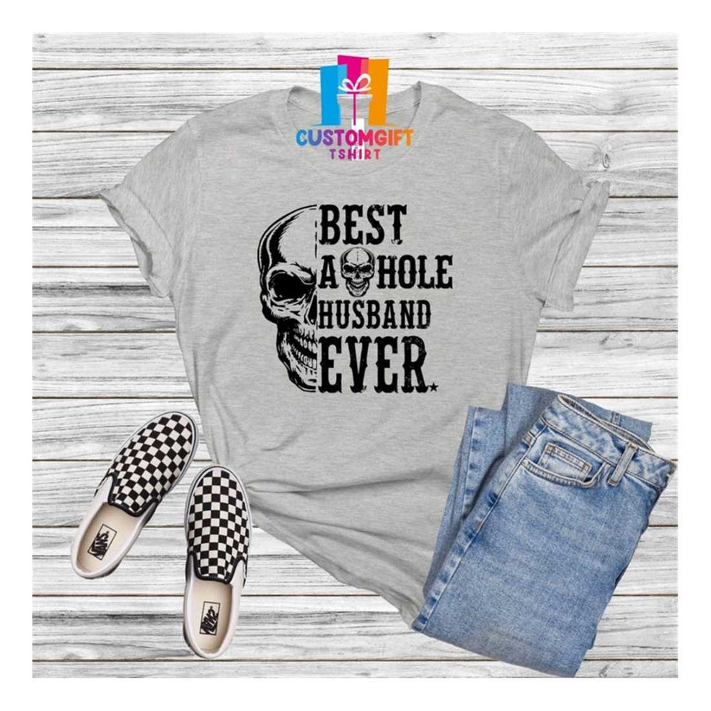 MR-189202315426-best-asshole-husband-ever-t-shirt-fathers-day-shirt-funny-image-1.jpg