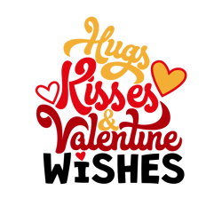 hugs kisses and valentine wishes, valentine svg, cricut silhouette svg eps png dxf, cutting file digital download