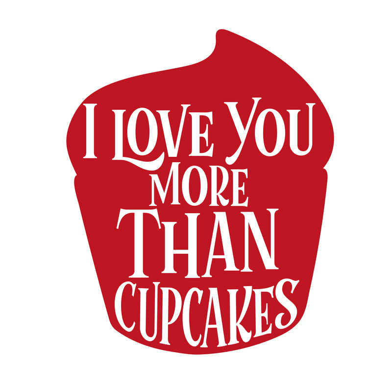 I-Love-You-More-Than-Cupcakes.png