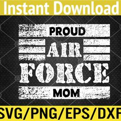 U.S. Air Force Proud Mom USAF Military Mom Mother's Day Svg, Eps, Png, Dxf, Digital Download