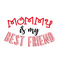 Mommy-Is-My-Best-Friend.png