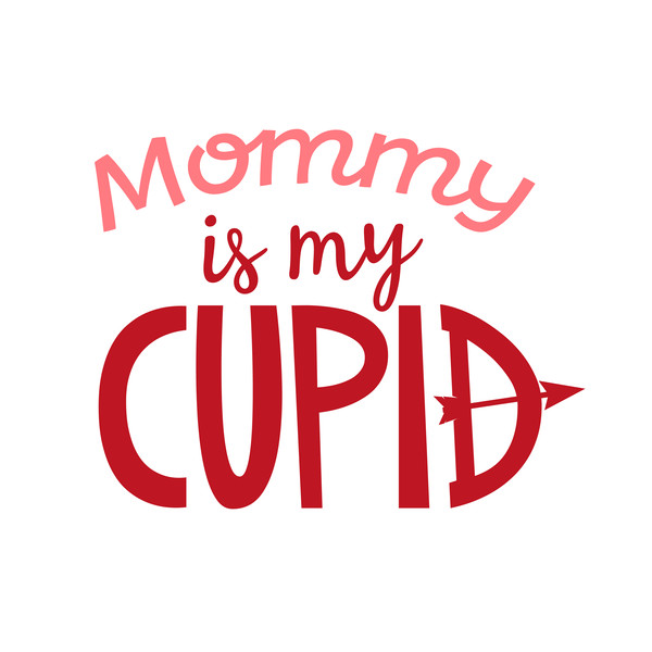 Mommy-is-my-Cupid.png