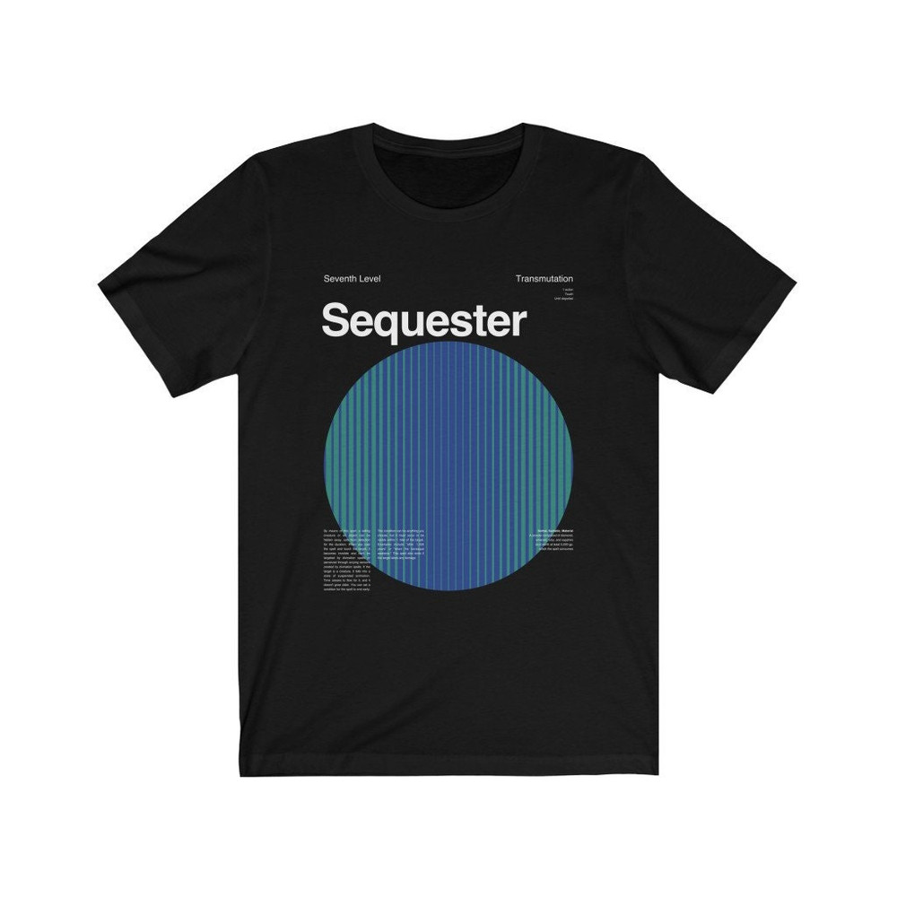 Sequester T-Shirt  DND Gifts  Dungeons and Dragons  D&D  Dungeon Master.jpg