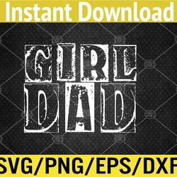 vintage girl dad proud men daddy father of girl dad svg, eps, png, dxf, digital download