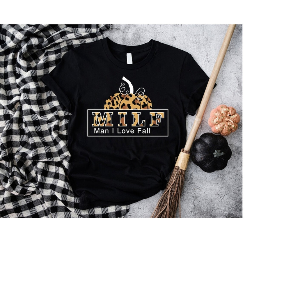 MR-189202317544-milf-man-i-love-fall-shirtpumpkin-shirtfall-season-image-1.jpg