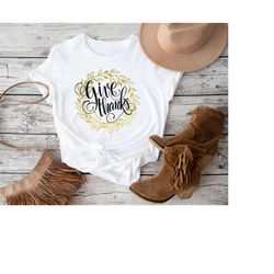 give thanks shirt,thankful shirt,thanksgiving shirt,fall shirt,cute fall shirt,family thanksgiving shirt,autumn shirt