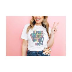 It Was Better In The 80s Retro PNG sublimation design download, 80s png, 80s retro png, 80s mama png, retro vintage png,
