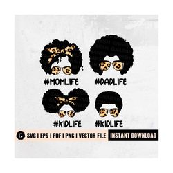 afro fam life svg | mom life kid life svg | bun hair leopard svg | dad life kid life svg | leopard mom life svg | afro m