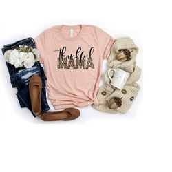 thankful mama shirt, thankful mama leopard shirt, leopard shirt, thanksgiving mom shirt, thanksgiving shirt, fall shirt,