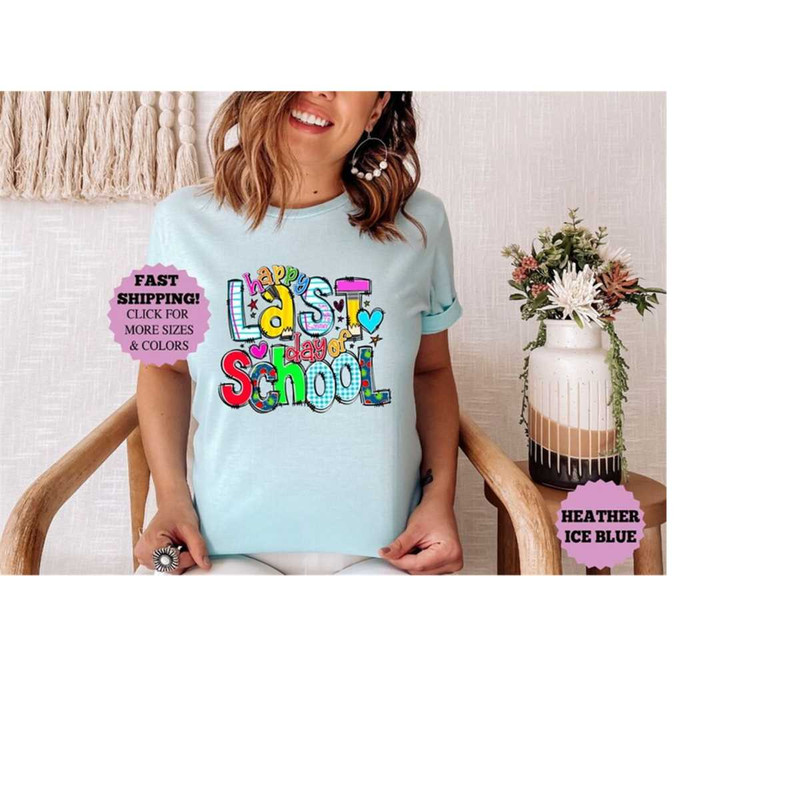 MR-1892023182355-happy-last-day-of-school-shirt-last-day-of-the-school-shirt-image-1.jpg