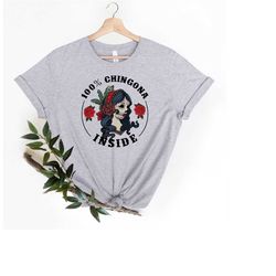 chingona shirt, 100 chingona inside mexican mexico hispanic, fearless boss, latina womens, latina shirt, chingona af