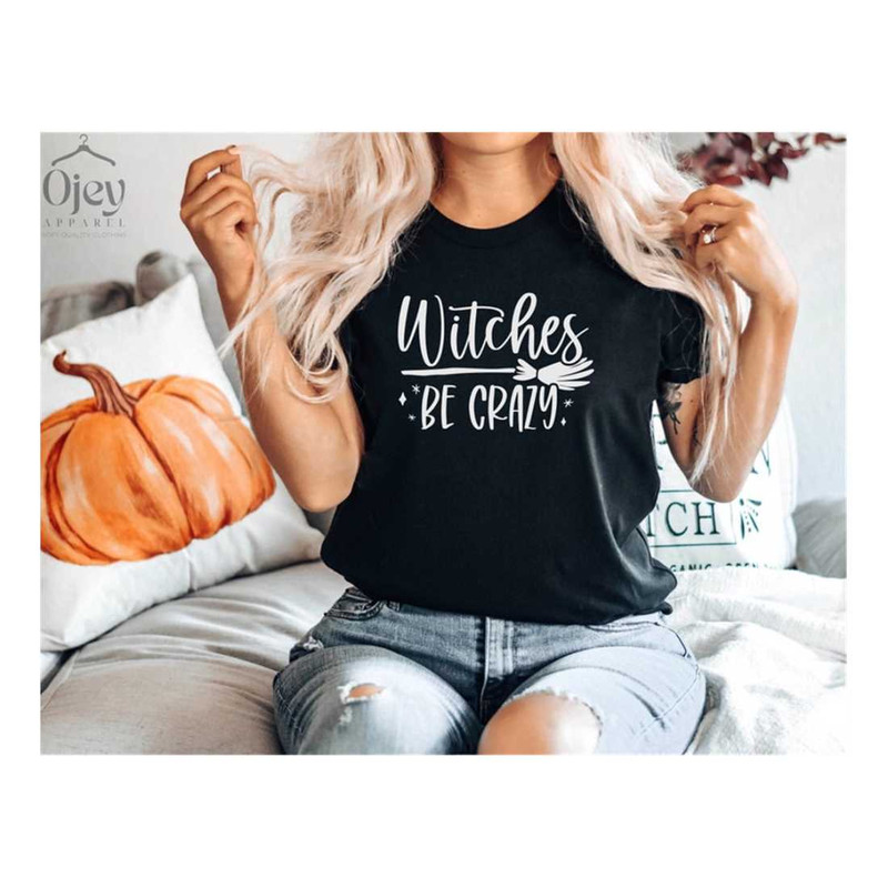 MR-199202375751-witches-be-crazy-shirt-halloween-shirt-witch-tee-halloween-black.jpg