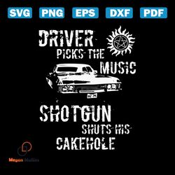 driver picks the music shotgun shuts his cakehole svg