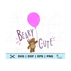 Beary Cute SVG. PNG. Pink. Cricut Cut Files, layered. Great for onesies, shirts. Sublimation. Cute Baby Bear, Teddy Bear