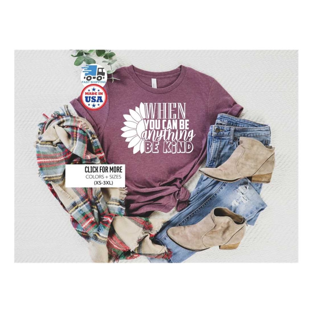 MR-19920239633-be-kind-shirt-be-a-nice-human-when-you-can-be-anything-be-image-1.jpg