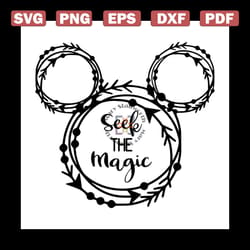 disney mickey ears seek the magic svg, disney svg, mickey head svg, mickey mouse svg, mickey svg, cute mickey svg, cute