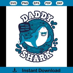 daddy shark doo doo doo svg, trending svg, animal svg, daddy svg, shark svg, daddy shark svg, birthday svg, blue shark s