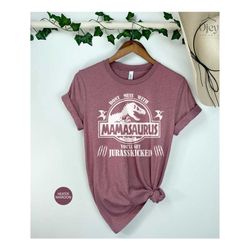 mamasaurus shirt, dinosaur mom shirt, jurasskicked tee, funny mom shirt, dinosaur shirt, mother day shirt, gift for mom