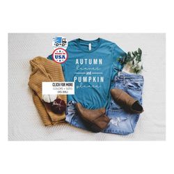 thanksgiving shirts, autumn leaves & pumpkin please shirt, its fall shirt, fall t shirts, autumn vibes shirt, fall vibes