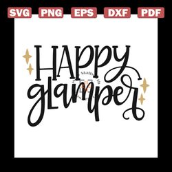 happy glamper svg, trending svg, holiday svg, camping svg, glamping svg, outdoor svg, happy camper svg, camper svg, day