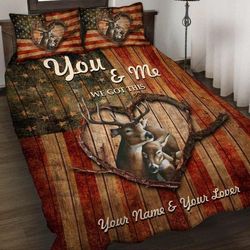 deer hunting you and me we got this personalized quilt bedding set
