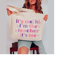 teacher tote bag, its me hi im the teacher its me, teacher era bag, back to school teacher gift first day of school gift