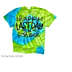 happy last day of school tshirt, last day of school teacher shirt or kids t shirt, end of year teacher gift for teacher