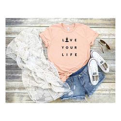 live your life, yoga shirt, women's yoga t-shirt, om shirt, yoga teacher shirt, yoga workout apparel, meditation tee, re
