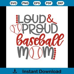 loud proud baseball mom svg, mothers day svg, baseball mom svg, proud mom svg, loud proud mom svg, proud baseball mom, l
