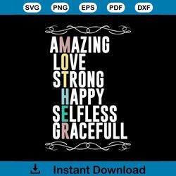 mother amazing love strong happy selfless graceful svg, mothers day svg, mother adjectives svg, mom svg, amazing mom svg