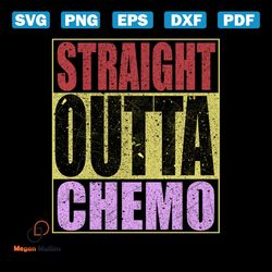 Straight Outta Chemo Funny Quotes Svg