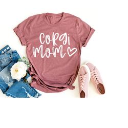corgi mom shirt, corgi gifts, dog mom tee, dog lover gift, corgi puppy gift