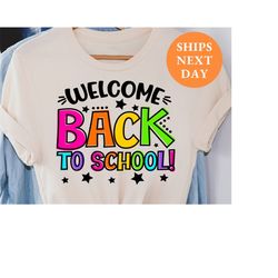 welcome back to school shirt teacher shirts, first day of school teacher shirt, kindergarten teacher first grade 2nd gra