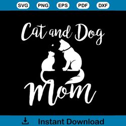 Pets Animals Cats And Dogs Cat Mom Af Dog Dad Puppy Svg