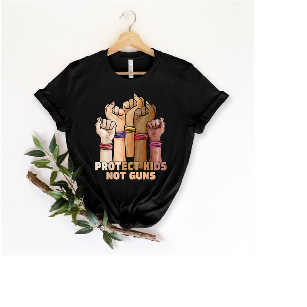 MR-1992023141547-protect-kids-not-guns-shirt-end-gun-violence-shirt-gun-image-1.jpg