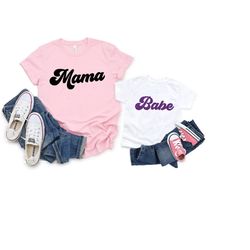 Mama And Babe Matching Mommy And Me Shirts, Babe Onesie Bodysuit, Toddler T-Shirt, Mommy's Girl Outfit