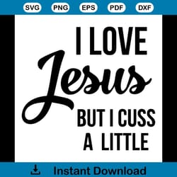 i love jesus but i cuss a little svg