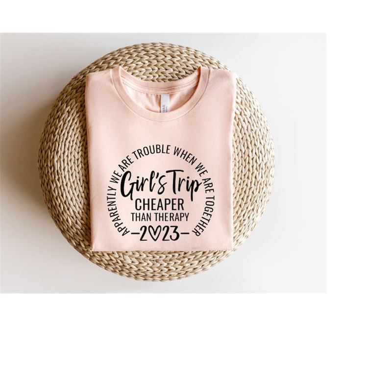 MR-1992023144742-girls-trip-2023-shirtgirls-trip-cheaper-than-therapy-image-1.jpg