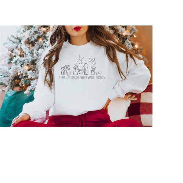 MR-199202315214-a-thrill-of-hope-the-weary-world-rejoices-sweatshirt-gift-for-image-1.jpg