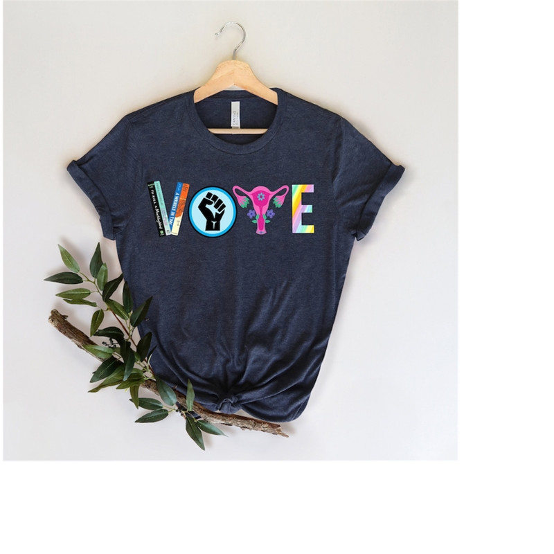 MR-199202315119-vote-shirt-banned-books-shirt-reproductive-rights-tee-blm-image-1.jpg