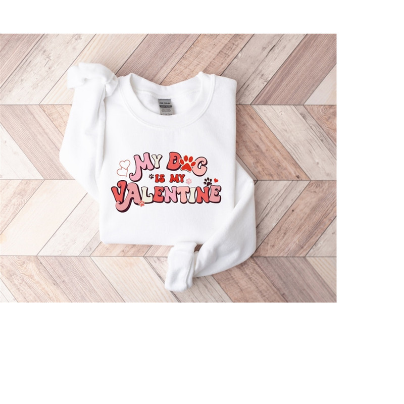 MR-1992023151113-my-dog-is-my-valentine-sweatshirt-valentine-dog-sweater-dog-image-1.jpg