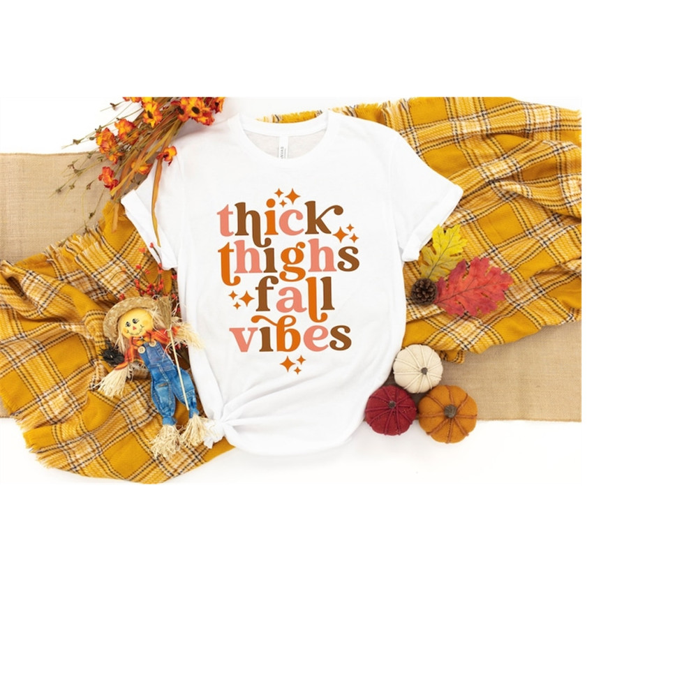 MR-1992023151618-thick-thighs-and-fall-vibes-shirt-fall-shirt-autumn-vibes-image-1.jpg