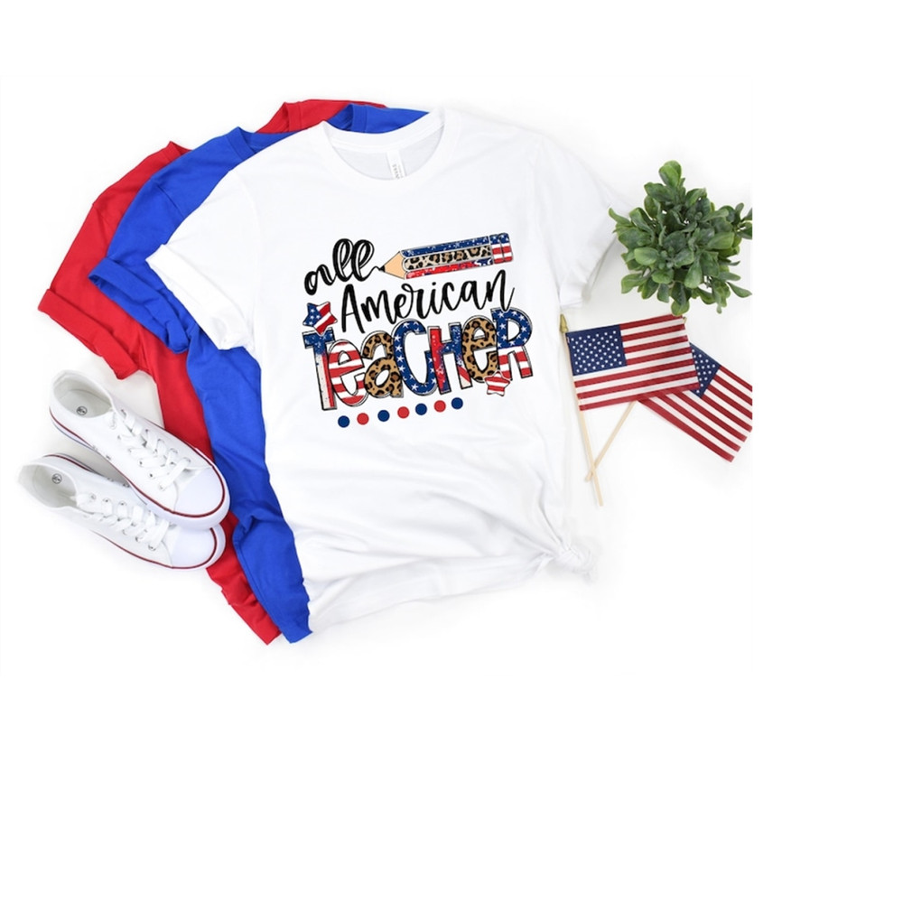 MR-199202315258-all-american-teacher-shirt-american-teachers-4th-of-july-image-1.jpg