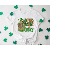 dead inside but feeling lucky shirt, dead inside it's st patrick's day shirt, st patrick's day shirt, funny st patricks